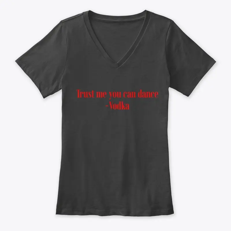 Spirits: Trust me you can dance Vodka