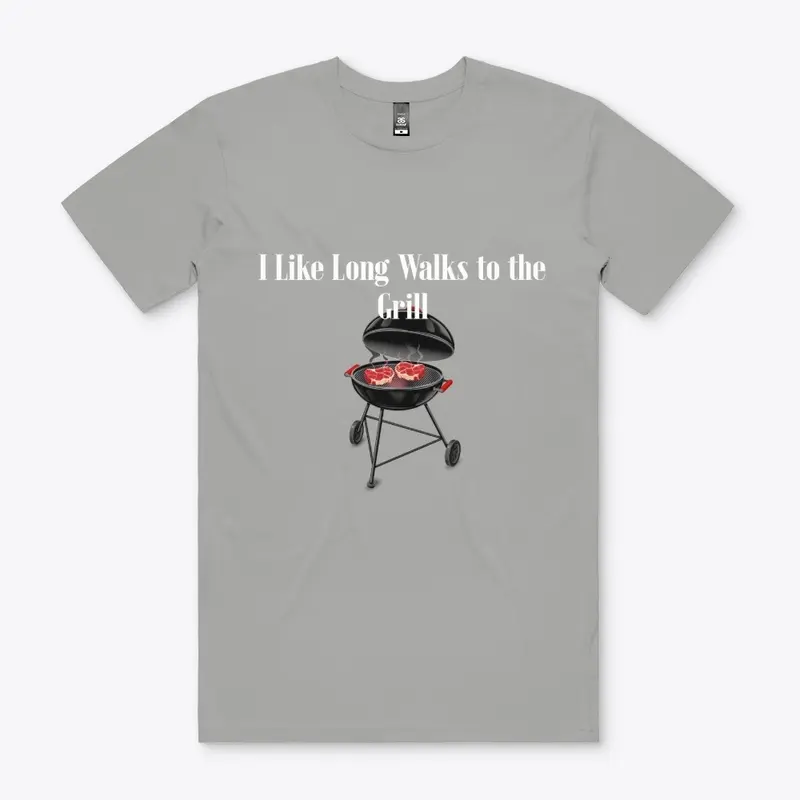 Grill: I Like Long Walks to the Grill