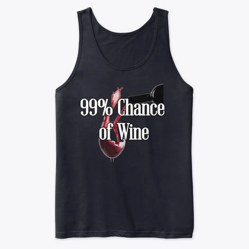 Wine: 99% Chance of Wine