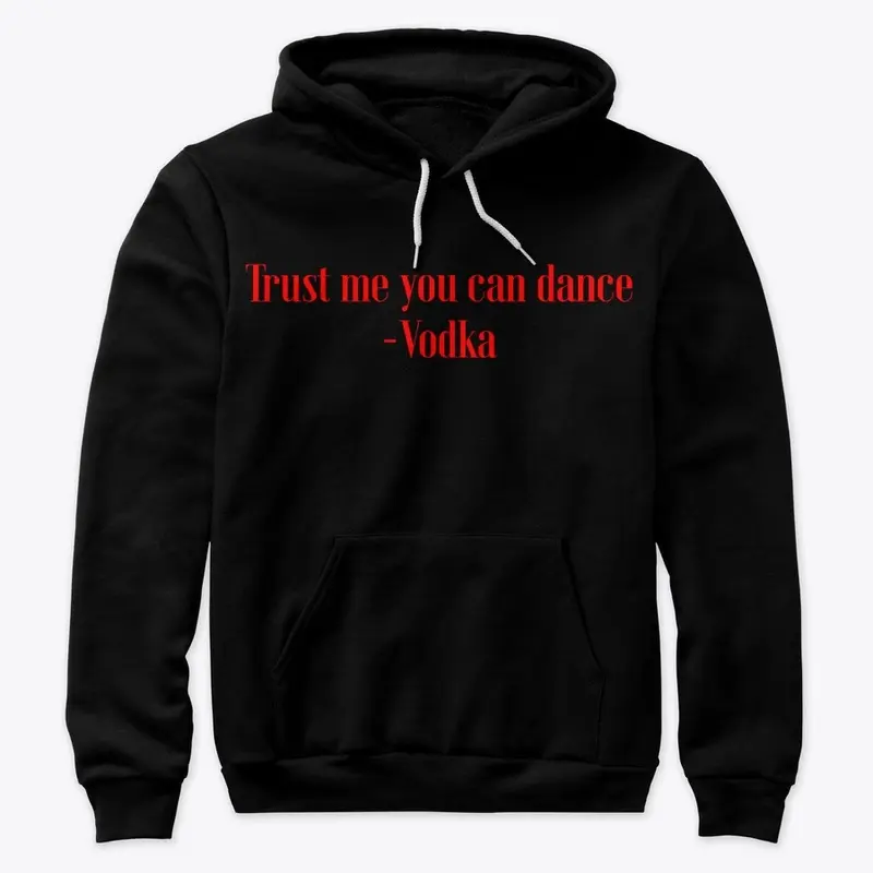 Spirits: Trust me you can dance Vodka