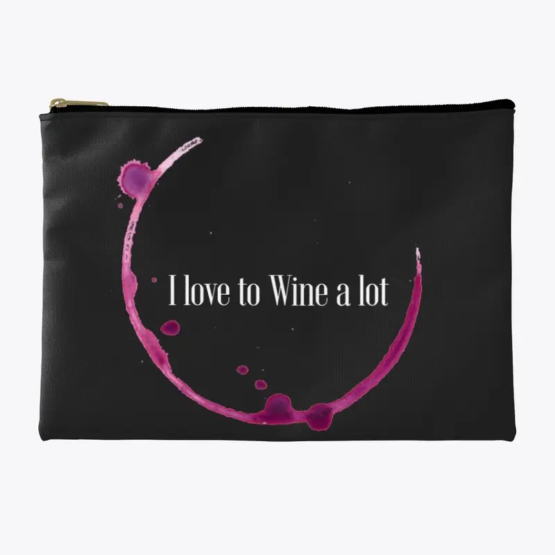 Wine: I love to Wine a lot