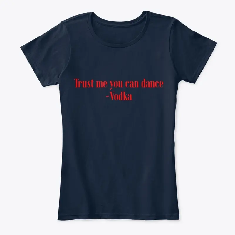 Spirits: Trust me you can dance Vodka