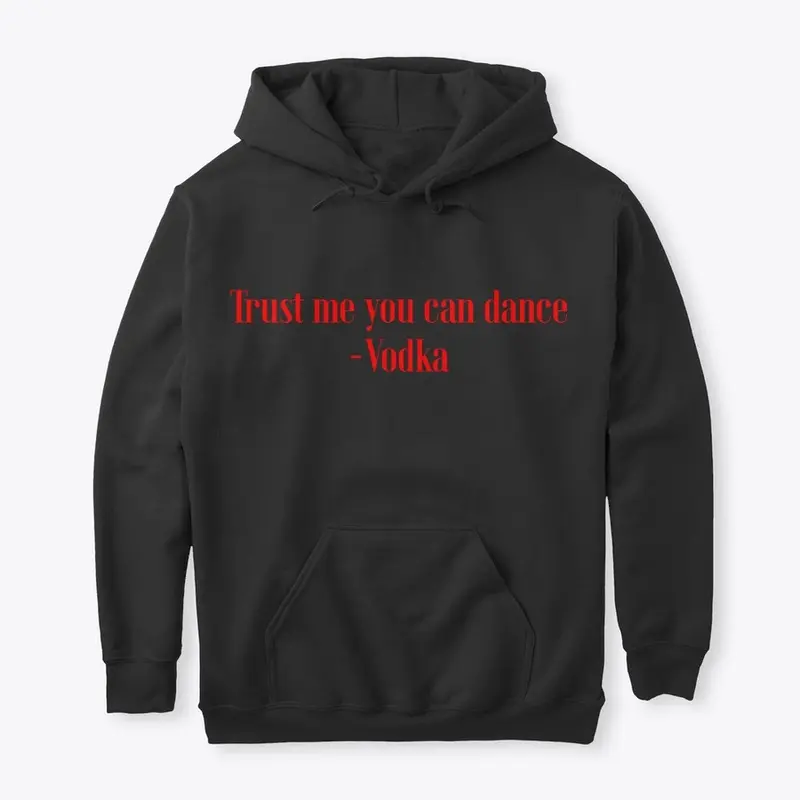 Spirits: Trust me you can dance Vodka