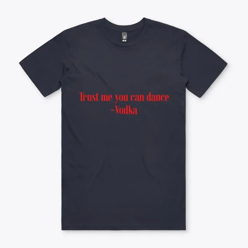 Spirits: Trust me you can dance Vodka